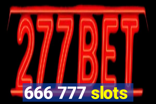 666 777 slots